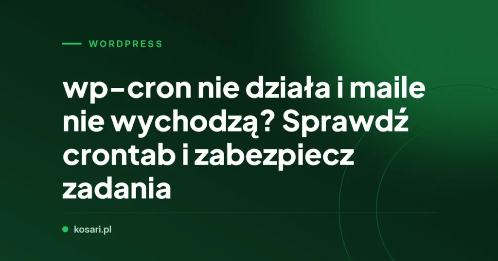 wp-cron nie działa i maile nie wychodzą? Sprawdź crontab i zabezpiecz zadania